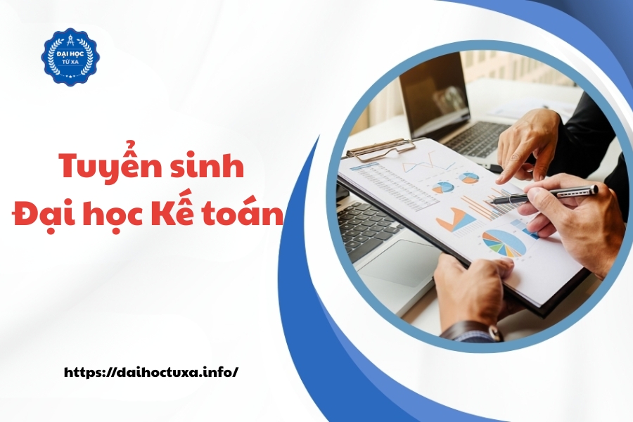 Tuyển sinh Đại học Kế toán