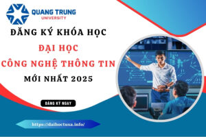 Đăng ký khóa học Đại học Công nghệ Thông tin mới nhất 2025