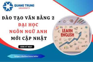 Đào tạo Văn bằng 2 Đại học Ngôn ngữ Anh mới cập nhật