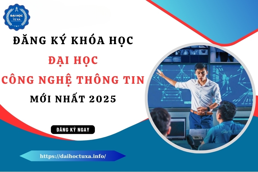 Đăng ký khóa học Đại học Công nghệ Thông tin mới cập nhật 