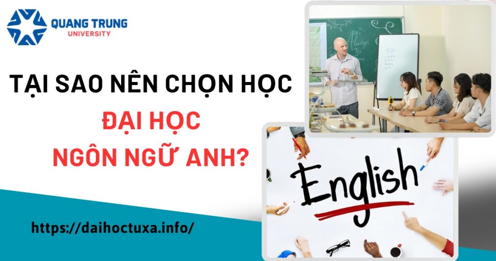 Tại sao nên chọn học Đại học Ngôn ngữ Anh?