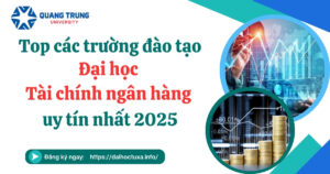 Top các trường đào tạo Đại học Tài chính ngân hàng uy tín nhất 2025