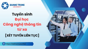 Tuyển sinh Đại học Công nghệ thông tin từ xa - [XÉT TUYỂN LIÊN TỤC]