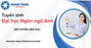 Tuyển sinh Đại học Ngôn ngữ Anh mới nhất - XÉT TUYỂN LIÊN TỤC