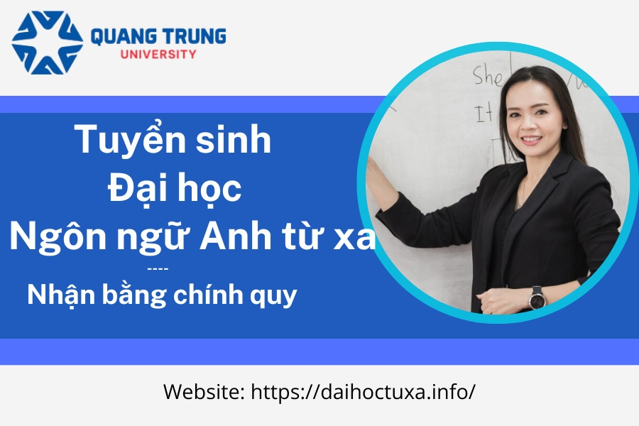 Tuyển sinh Đại học Ngôn ngữ Anh từ xa - Nhận bằng chính quy