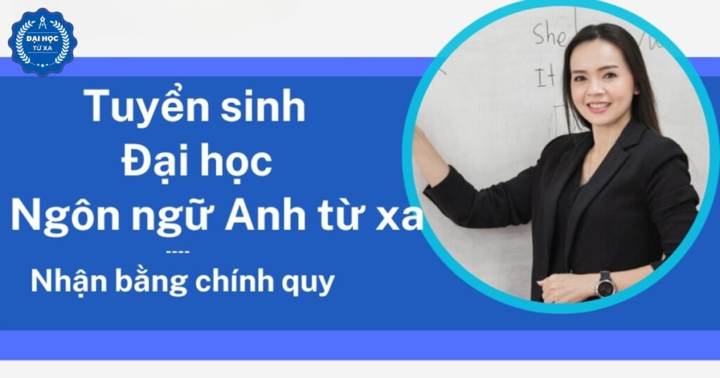 Tuyển sinh Đại học Ngôn ngữ Anh từ xa