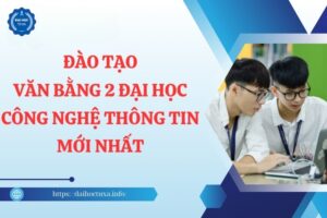 Tuyển sinh văn bằng 2 Đại học Công nghệ thông tin mới nhất