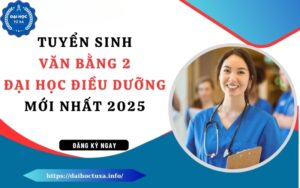 Tuyển sinh văn bằng 2 Đại học Điêu dưỡng mới nhất