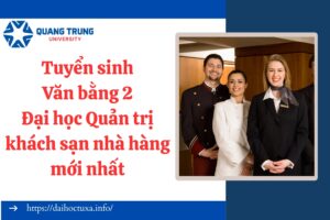 Tuyển sinh Văn bằng 2 Đại học Quản trị khách sạn nhà hàng mới nhất