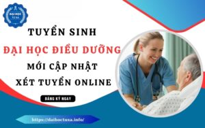 Tuyển sinh Đại học Điều dưỡng mới cập nhật