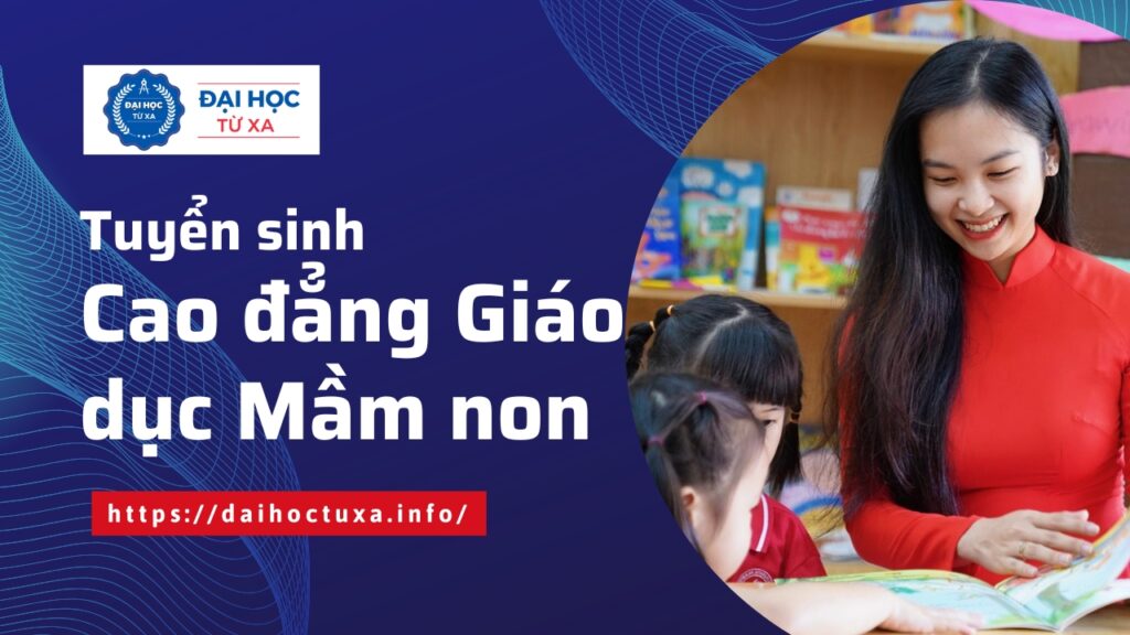 Tuyển sinh Cao đẳng Giáo dục mầm non