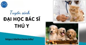 Tuyển sinh Đại học Bác sĩ Thú y