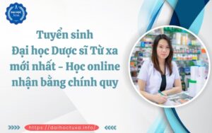 Tuyển sinh Đại học Dược sĩ Từ xa mới nhất