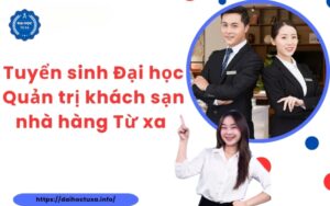 Tuyển sinh Đại học Quản trị khách sạn nhà hàng Từ xa