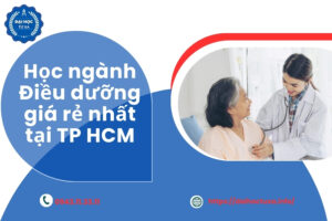 Học ngành Điều dưỡng giá rẻ nhất tại TP HCM