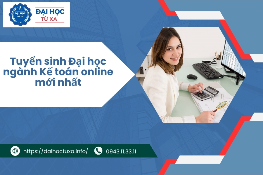 Tuyển sinh Đại học ngành Kế toán online mới nhất