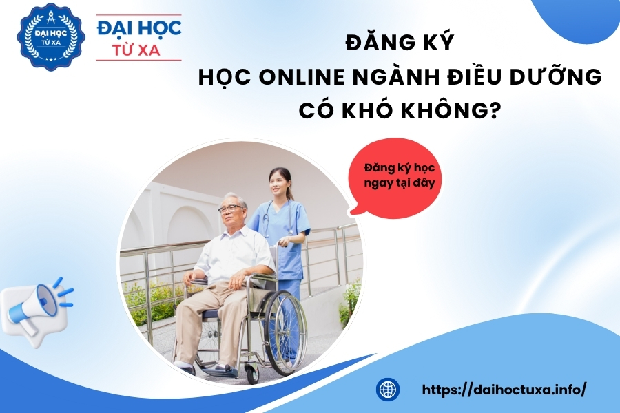 Đăng ký học online ngành Điều dưỡng có khó không?