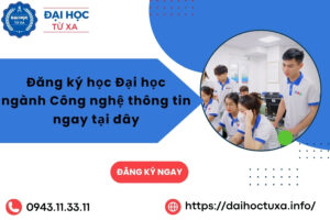 Đăng ký học Đại học ngành Công nghệ thông tin ngay tại đây