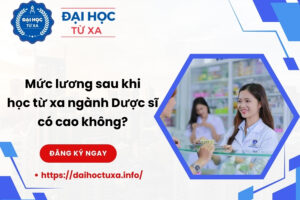Mức lương sau khi học từ xa ngành Dược sĩ có cao không?