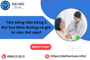 Tấm bằng Văn bằng 2 Đại học Điều dưỡng có giá trị như thế nào?