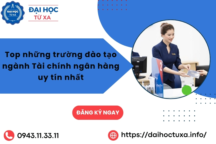 Top những trường đào tạo ngành Tài chính ngân hàng uy tín nhất