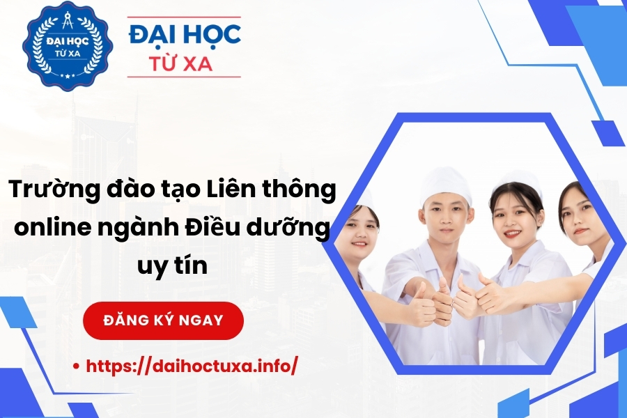 Trường đào tạo Liên thông online ngành Điều dưỡng uy tín