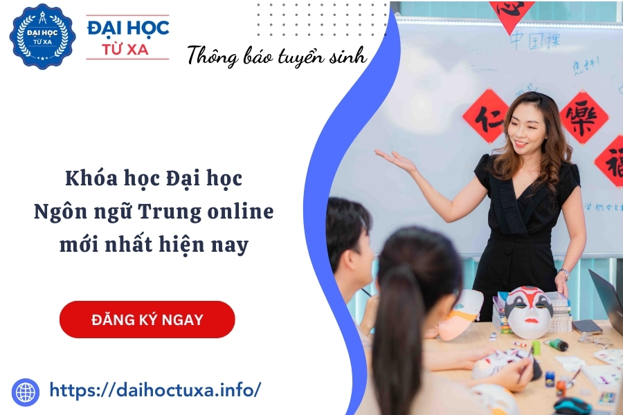 Khóa học Đại học Ngôn ngữ Trung online mới nhất hiện nay