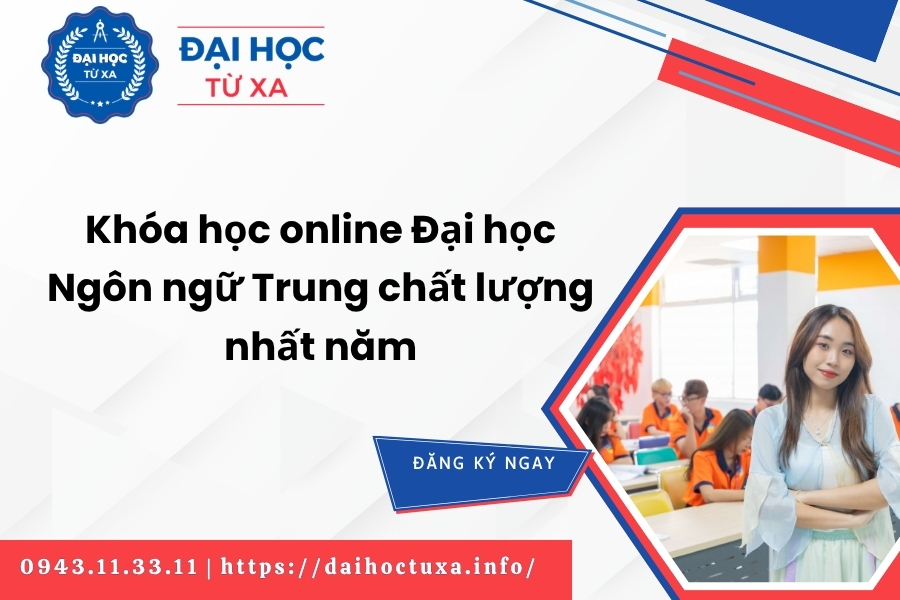 Khóa học online Đại học Ngôn ngữ Trung chất lượng nhất năm