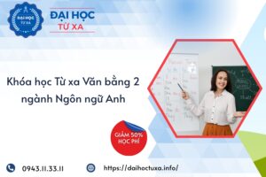 Khóa học Từ xa Văn bằng 2 ngành Ngôn ngữ Anh