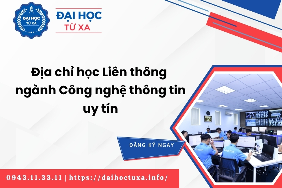 Địa chỉ học Liên thông ngành Công nghệ thông tin uy tín