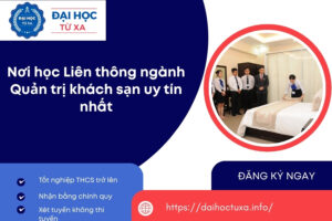 Nơi học Liên thông ngành Quản trị khách sạn uy tín nhất