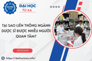 Tại sao Liên thông ngành Dược sĩ được nhiều người quan tâm?