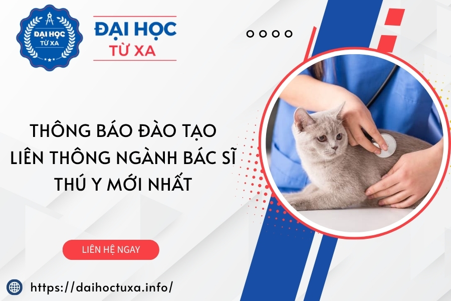 Thông báo đào tạo Liên thông ngành Bác sĩ Thú y mới nhất