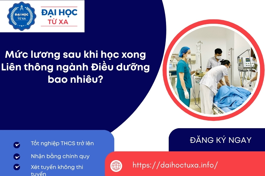 Mức lương sau khi học xong Liên thông ngành Điều dưỡng bao nhiêu?