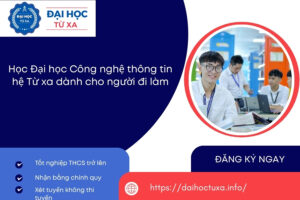 Học Đại học Công nghệ thông tin hệ Từ xa dành cho người đi làm