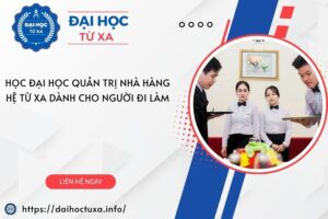 Học Đại học Quản trị nhà hàng hệ Từ xa dành cho người đi làm