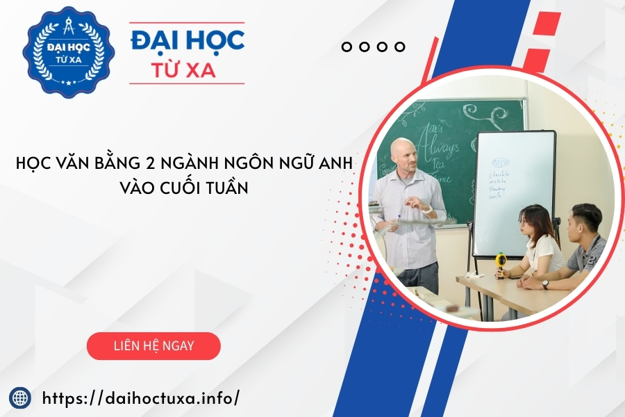 Học Văn bằng 2 ngành Ngôn ngữ Anh vào cuối tuần