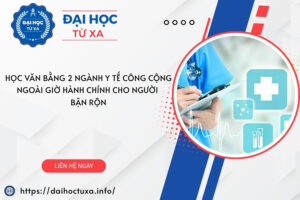 Học Văn bằng 2 ngành Y tế công cộng ngoài giờ hành chính cho người bận rộn