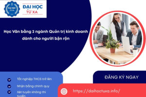 Học Văn bằng 2 ngành Quản trị kinh doanh dành cho người bận rộn