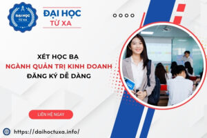 Xét học bạ ngành Quản trị kinh doanh: Đăng ký dễ dàng