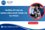 Trường xét học bạ ngành Công nghệ thông tin tai TPHCM