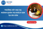 Trường xét học bạ ngành Quản trị khách sạn tại Sài Gòn