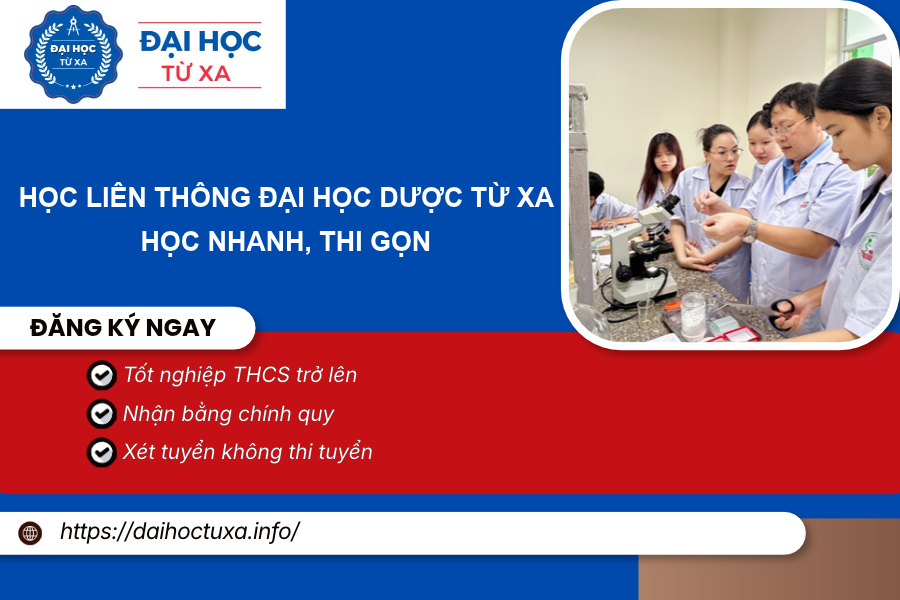Học Liên thông Đại học Dược từ xa - Học nhanh, thi gọn