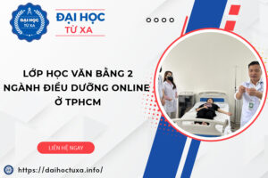 Lớp học Văn bằng 2 ngành Điều dưỡng online ở TPHCM